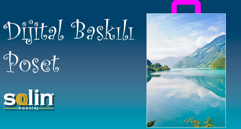 Dijital Baskılı Poşet